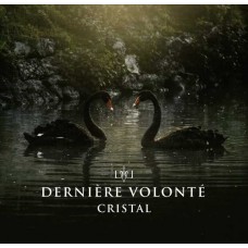 DERNIERE VOLONTE-CRISTAL (LP)