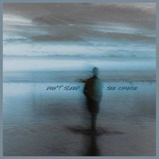 DON'T SLEEP-SEE CHANGE (CD)