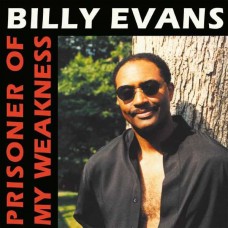 BILLY EVANS-PRISONER OF MY WEAKNESS (12")