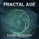 FRACTAL AGE-FADED BLOSSOM (CD)
