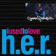 COMMON SENSE-I USED TO LOVE H.E.R. -REMAST- (7")