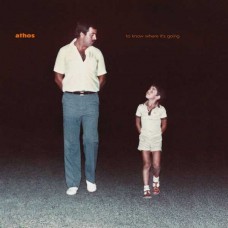 ATHOS-TO KNOW WHERE IT'S GOING (LP)