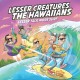 HAWAIIANS/LESSER CREATURES-LESS TALK, MORE SURF -COLOURED- (LP)