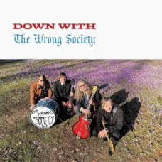 WRONG SOCIETY-DOWN WITH (LP)