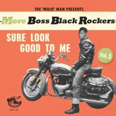 V/A-MORE BOSS BLACK ROCKERS 5: SURE LOOK GOOD TO ME (LP+CD)