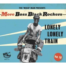 V/A-MORE BOSS BLACK ROCKERS 10: LONELY LONELY TRAIN (CD)