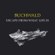 BUCHWALD-ESCAPE FROM WHAT LIFE IS (CD)