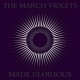 MARCH VIOLETS-MADE GLORIOUS (CD)