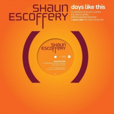 SHAUN ESCOFFERY-DAYS LIKE THIS (12")