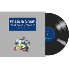 PHATS & SMALL-FEEL GOOD / TONITE (12")