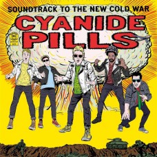 CYANIDE PILLS-SOUNDTRACK TO THE NEW COLD WAR -COLOURED- (LP)