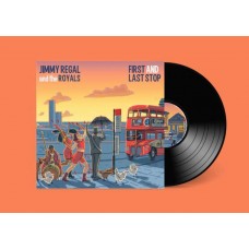 JIMMY REGAL & THE ROYALS-LAST AND LAST STOP (LP)