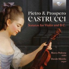 MARCO PEDRONA/DAVIDE MERELLO-PIETRO & PROSPERO CASTRUCCI: SONATAS FOR VIOLIN & B.C. (CD)