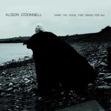 ALISON O'DONNELL-VOICE THAT SINGS FOR ALL - NEW SONGS IN AN ANCIENT TRADITION (LP)