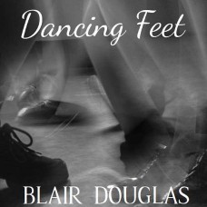 BLAIR DOUGLAS-DANCING FEET (CD)