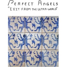 PERFECT ANGELS-EXIT FROM THE ULTRA-WORLD (LP)