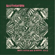 SOOTHSAYERS & VICTOR RICE-SOOTHSAYERS MEETS VICTOR RICE AND FRIENDS (VOL.2) (LP)