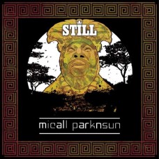 MICALL PARKNSUN-STILL (LP)