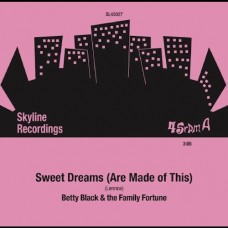 BETTY BLACK-SWEET DREAMS (ARE MADE OF THIS) (7")