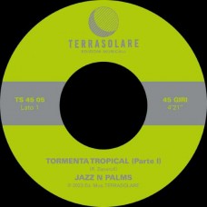 JAZZ N PALMS-TORMENTA TROPICAL (7")