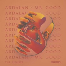 ARDALAN-MR. GOOD / THE REMIXES (12")