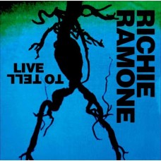 RICHIE RAMONE-LIVE TO TELL (CD)
