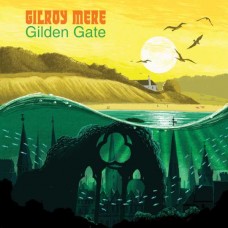 GILROY MERE-GILDEN GATE -COLOURED- (LP)