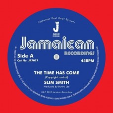 SLIM SMITH-TIME HAS COME/ITS ALRIGHT (7")