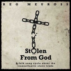 REG MEUROSS-STOLEN FROM GOD (CD)