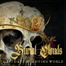 BURIAL CLOUDS-LAST DAYS OF A DYING WORLD (LP)