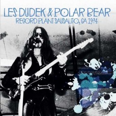 LES DUDEK & POLAR BEAR-RECORD PLANT, SAUSALITO, CA 1974 (CD)