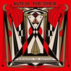 ROYAL THUNDER-REBUILDING THE MOUNTAIN (CD)