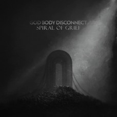 GOD BODY DISCONNECT-SPIRAL OF GRIEF (CD)