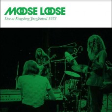 MOOSE LOOSE-LIVE AT KONGSBERG 1973 (CD)
