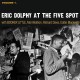 ERIC DOLPHY-AT THE FIVE SPOT, VOLUME 1 -COLOURED- (LP)