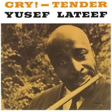 YUSEF LATEEF-CRY! - TENDER (LP)