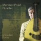 MEHMET POLAT QUARTET-EMBODIED POETRY (CD)