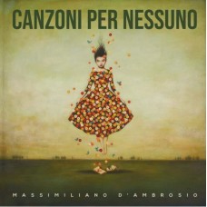 MASSIMILIANO D'AMBROSIO-CANZONI PER NESSUNO (CD)