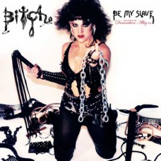 BITCH-BE MY SLAVE (LP)