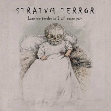 STRATVM TERROR-LOVE ME TENDER OR I WILL CAUSE PAIN (CD)