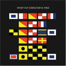 SHOUT OUT LOUDS-OUR ILL WILLS (CD)