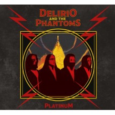 DELIRIO AND THE PHANTOMS-PLATINUM (CD)