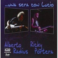 ALBERTO RADIUS & RICKY PORTERA-UNA SERA CON LUCIO (CD)