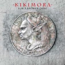 KIKIMORA-FOR A BROKEN DIME (CD)