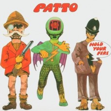 PATTO-HOLD YOUR FIRE (LP)