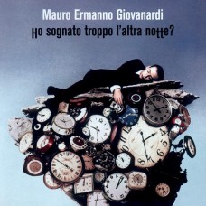 MAURO ERMANNO GIOVANARDI-HO SOGNATO TROPPO L'ALTRA NOTTE? -COLOURED/HQ- (LP)