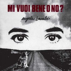 ANGELA BARALDI-MI VUOI BENE NO? (LP)