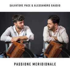 SALVATORE PACE & ALESSANDRO GAUDIO-PASSIONE MERIDIONALE (CD)