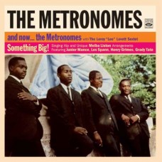 METRONOMES-AND NOW? THE METRONOMES / SOMETHING BIG! (CD)