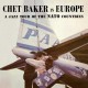 CHET BAKER-IN EUROPE - A JAZZ TOUR OF THE NATO COUNTRIES -HQ/LTD- (LP)